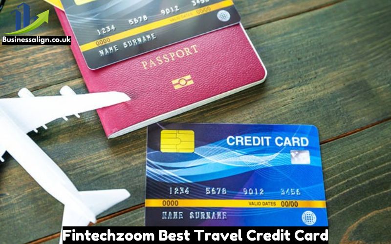 Fintechzoom Best Travel Credit Card