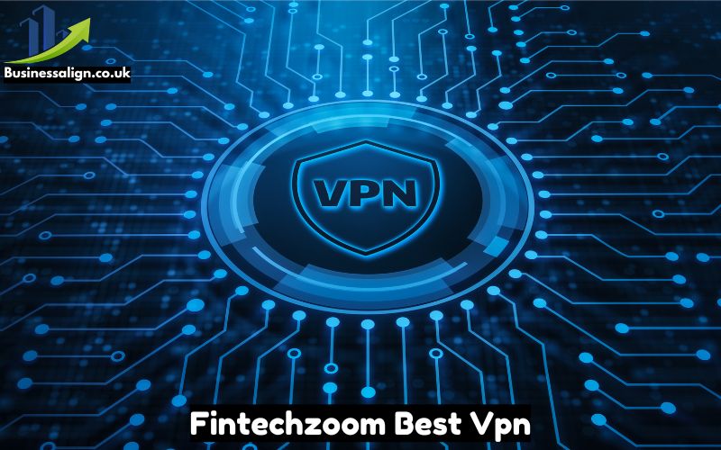 Fintechzoom Best VPN